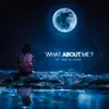 VONTELL - What About Me? (feat. She Is Jules) - Single